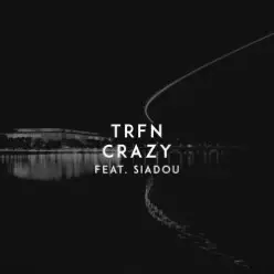 Trfn — Crazy (feat. Siadou)