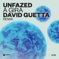unfazed — A Gira (David Guetta Extended Remix)