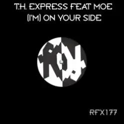 T.H. Express — (I'm) On Your Side (Radio Edit)