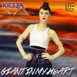 Kiesza — Giant In My Heart (LOE Remix)