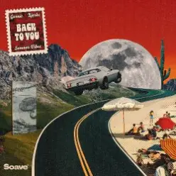 Garnic & Bjerke & Summer Vibes — Back To You