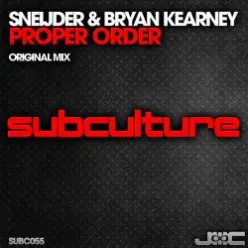 Sneijder & Bryan Kearney — Proper Order (Original Mix)