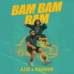 Azir & Ravshik — Bam Bam Bam