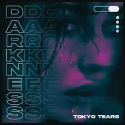 Tokyo Tears — Darkness