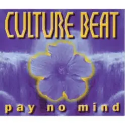 Culture Beat — Pay No Mind (Extended Version)