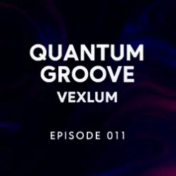 Vexlum — Quantum Groove 011