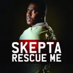 Skepta - Rescue Me (Radio Edit)
