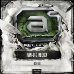 Ran-D & Redixx - No Cure