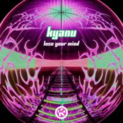 KYANU — Lose Your Mind