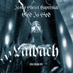 Laibach — Jesus Christ-Superstar