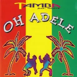 Tamba feat. Miloud — Oh Adele (Maxi Version)