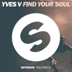 Yves V — Find Your Soul (Original Mix)