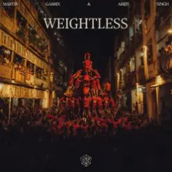 Martin Garrix & Arijit Singh — Weightless