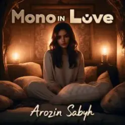 Arozin Sabyh — Mono In Love