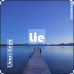 Umar Keyn — Lie