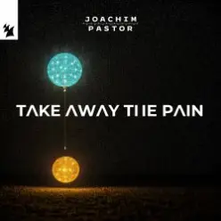 Joachim Pastor — TAKE AWAY THE PAIN