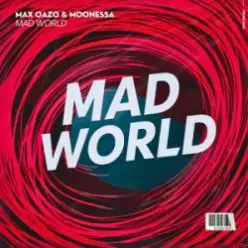 Max Oazo & Moonessa — Mad World