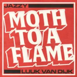 Jazzy & Luuk Van Dijk - Moth To A Flame