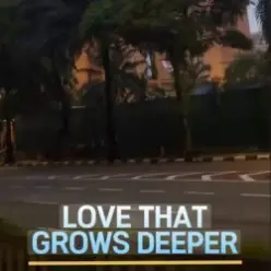 Lastbar90 — LOVE THAT GROWS DEEPER
