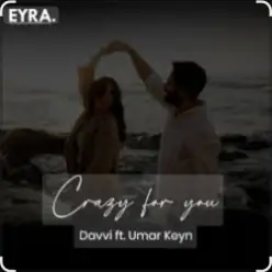 Umar Keyn & Davvi — Crazy for You
