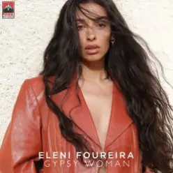 Eleni Foureira — Gypsy Woman (La-Da-Dee)