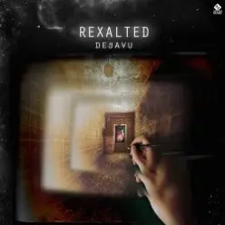 Rexalted — Deja vu