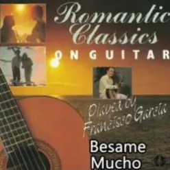 Francisco Garcia — Besame Mucho