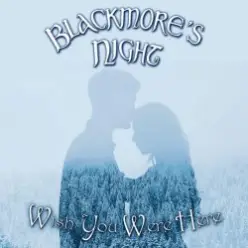 Blackmores night — Wish you were here