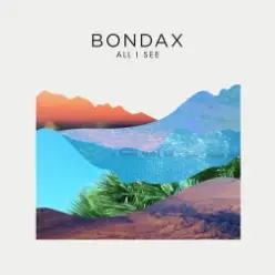 Bondax — All I See