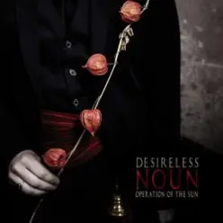 Desireless And Operation Of The Sun — La grive