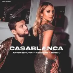 Anton Ishutin & Nezhdan & Note U — Casablanca
