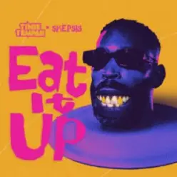 Tinie Tempah & Skepsis — Eat It Up