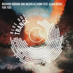 Richard Durand & Nicholas Gunn — For You (feat. Alina Renae)