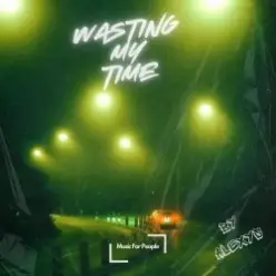 ALEXYS & Strn. — Wasting My Time (Speed Garage)