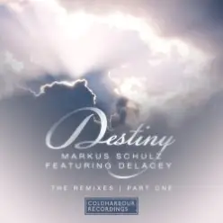 Markus Schulz feat. Delacey — Destiny (Kyau & Albert Remix)