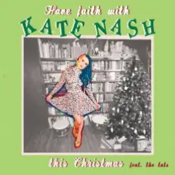 Kate Nash — I hate you this christmas