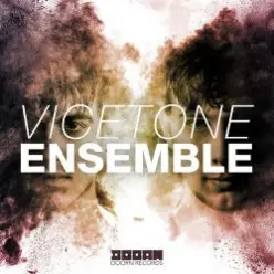 Vicetone — Ensemble (Original Mix)