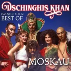 Dschinghis Khan — Moskau