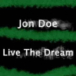 Jon Doe - Live The Dream