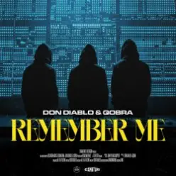 Don Diablo & Qobra — Remember Me (Extended Mix)