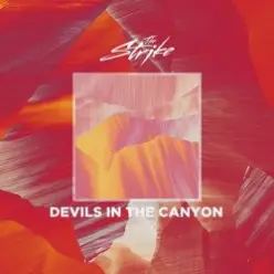 The Strike — Devils In The Canyon