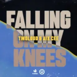 twoloud & Aix Cee — Falling On My Knees