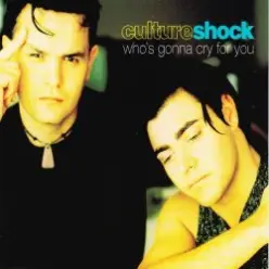 Culture Shock - Who's Gonna Cry For You (Radio Mix)