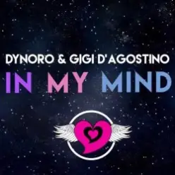 Dynoro & Gigi D'Agostino — In My Mind