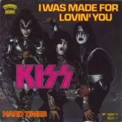 Kiss - I was made for loving you