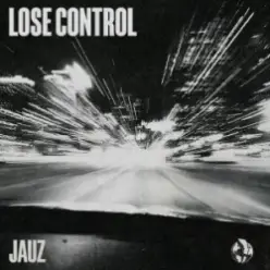 Jauz — Lose Control
