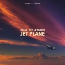 R3HAB, VIZE & JP Cooper — Jet Plane