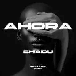 SHADU — Ahora