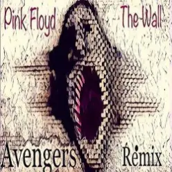 Pink Floyd - The Wall (Avengers Rmx)