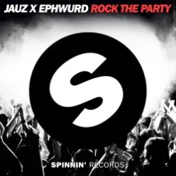 Jauz & Ephwurd — Rock The Party (Original Mix)